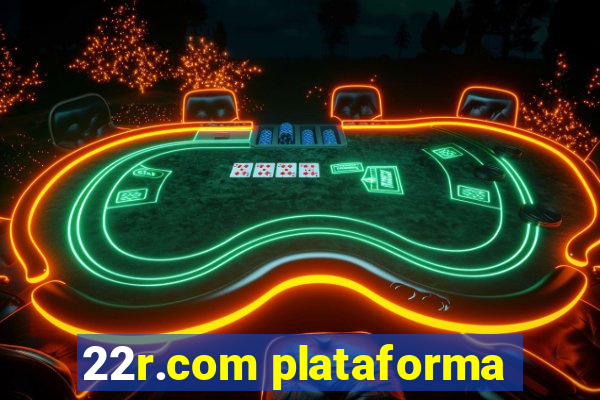 22r.com plataforma